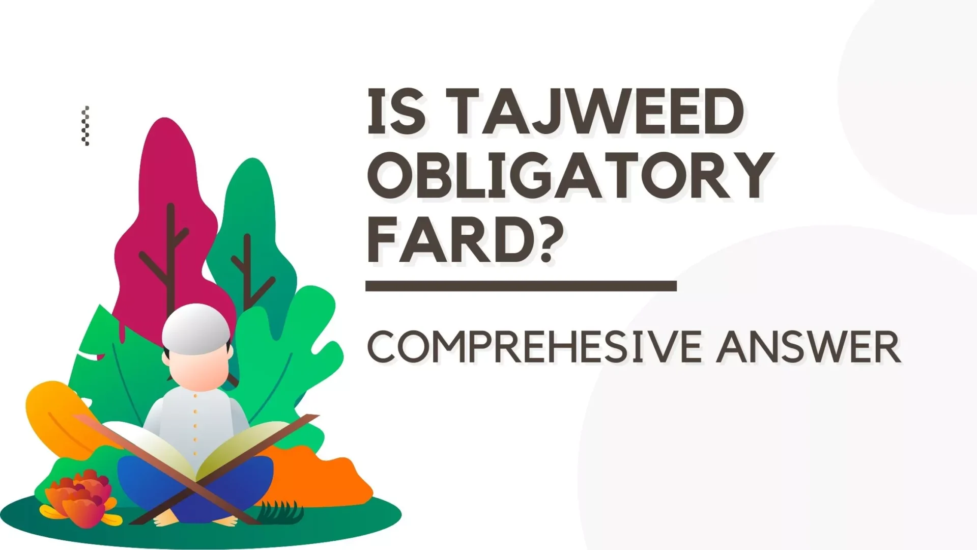 Is Tajweed Obligatory - Fard Comprehensive answer!